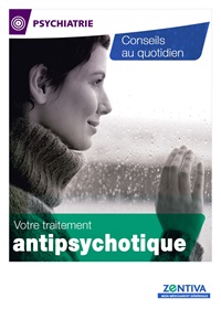 Bien vivre votre traitement antipsychotique 